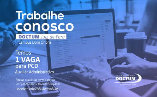 Doctum Juiz de Fora abre processo seletivo para Auxiliar Administrativo PCD