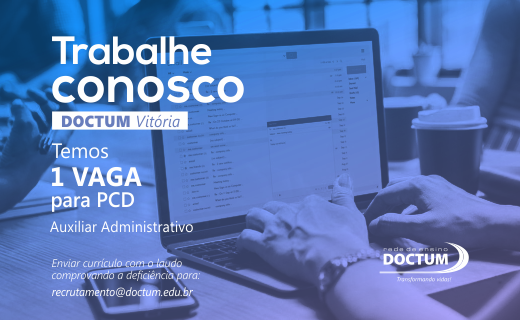 Doctum Vitória abre processo seletivo para Auxiliar Administrativo PCD