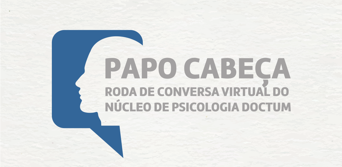 Núcleo de Psicologia Doctum promove roda de conversa virtual